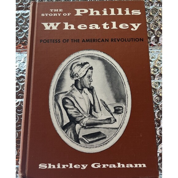 RARE The Story of Phillis Wheatley - Poetess..Shirley Graham 1966 10th Edition - Picture 1 of 9